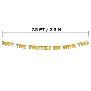 May The Thirties Be With You - Happy 30th Birthday Party Glitter Banner - 30th Star Wars Birthday Party Decorations and Supplies - 30th Wedding Anniversary Decorations