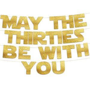 may the thirties be with you - happy 30th birthday party glitter banner - 30th star wars birthday party decorations and supplies - 30th wedding anniversary decorations