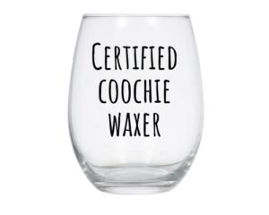 certified coochie waxer wine glass, funny esthetician gifts, esthetician appreciation gift, waxer gift, gift for he