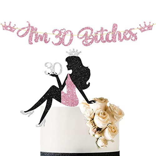 I'm 30 Bitches Banner Set, Sexy Girl Dirty 30 Cake Topper, Pink Glitter Happy 30th Birthday Cake Topper & Banner Party Decoration, 2Pcs