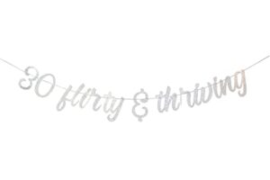 starsgarden 30 flirty & thriving banner – talk thirty to me banner it's my funny fabulous 30 banner -dirty 30th birthday banner decorations - finally 30 milestone happy birthday decorations(silver 30)