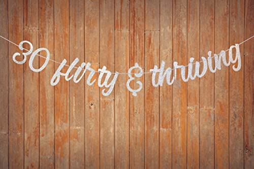 StarsGarden 30 Flirty & Thriving Banner – Talk Thirty to Me Banner It's My Funny Fabulous 30 Banner -Dirty 30th Birthday Banner Decorations - Finally 30 Milestone Happy Birthday Decorations(Silver 30)