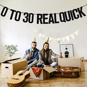 0 To 30 Real Quick Banner, Cheers to 30 Years/Dirty 30 Bunting Sign, 30th Birthday Party Decorations Supplies, Black Glitter