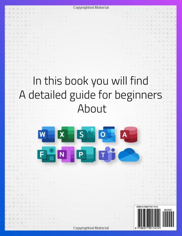 Microsoft Office 365 Bible for Beginners: [10 in 1]: Learn from Scratch and Master All Suite Software | Word, Excel, Powerpoint, Access, Outlook, OneNote, Teams, OneDrive, Publisher, SharePoint