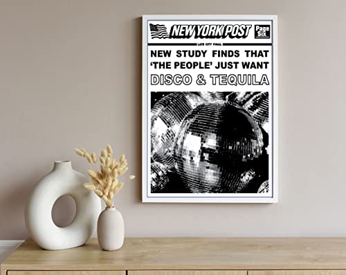 Aesthetic Disco Ball and Tequila Decor - 12x16 Inches Set of 1 New York News Party Decor Poster & Prints - Black and White Decor - Disco Ball Decor- Quotes Wall Decor - Bar Cart Living Room Decor - Disco Apartment Decor Aesthetic