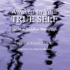 awaken to your true self: the shin buddhist way of life