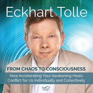from chaos to consciousness: how accelerating your awakening heals conflict for us individually and collectively