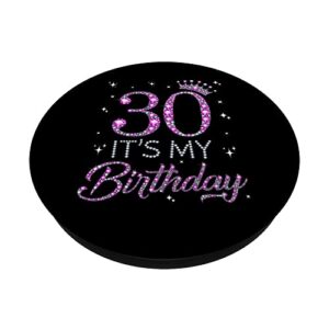 30 It's My Birthday Pink Crown 30th Birthday Gifts For Her PopSockets Swappable PopGrip