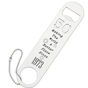 50th birthday 1973 birthday bottle opener for 50th birthday party favors 50th wedding anniversaries souvenirs favors, gifts for women men her father mother friends funny 50 year old presents nf02