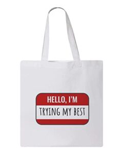 hello i_m trying my best design, reusable tote bag, lightweight grocery shopping cloth bag, 13” x 14” with 20” handles