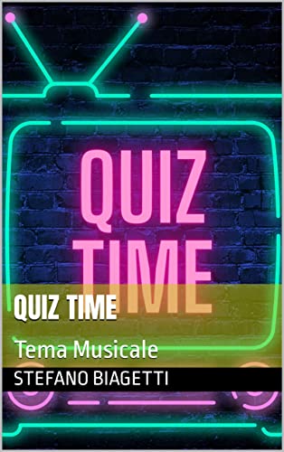 Quiz Time: Tema Musicale (Italian Edition)