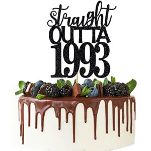 straight outta 1993 cake topper fo 30th men and women birthday party ，funny 30 and fabulous decoration，handmade - black
