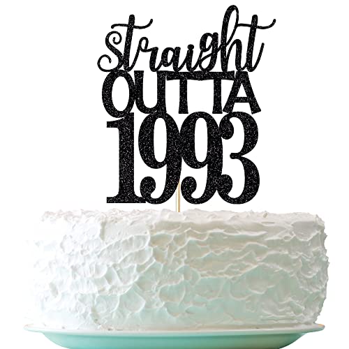 Straight Outta 1993 Cake Topper fo 30th Men and Women Birthday Party ，Funny 30 and Fabulous Decoration，Handmade - Black