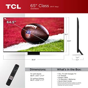 TCL 65-Inch QM8 QLED 4K Smart Mini LED TV with Google TV (65QM850G, 2023 Model) Dolby Vision, Dolby Atmos, HDR Ultra, Game Accelerator up to 240Hz, Voice Remote, Works with Alexa, Streaming Television
