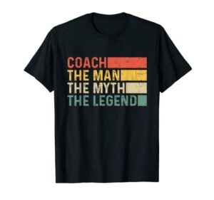 coach the man the myth the legend vintage gift for coach t-shirt
