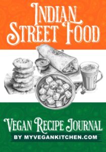 indian street food vegan recipe journal: 25 of the most popular plant based street food recipes from india