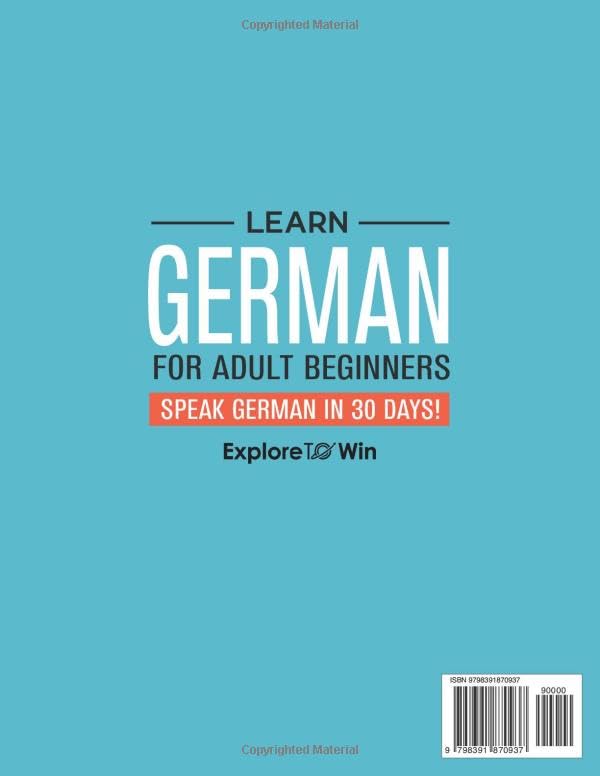 Learn German for Adult Beginners: 3 Books in 1: Speak German In 30 Days!