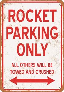 retrorust 7 x 10 metal sign - rocket parking only - vintage rusty look