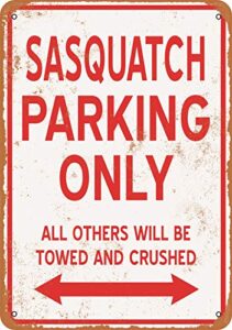 retrorust 7 x 10 metal sign - sasquatch parking only - vintage rusty look