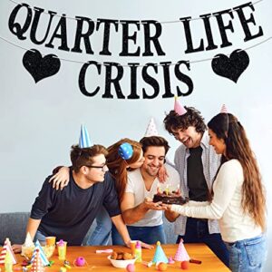 Quarter Life Crisis Banner, Fun Birthday Bunting Sign, Happy 25th/30th Birthday Party Decoration Supplies, Birthday Party Backdrop, Black Glitter