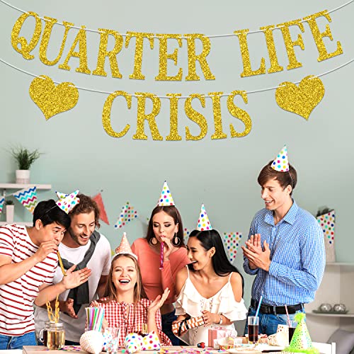 Quarter Life Crisis Banner, Fun Birthday Bunting Sign, Happy 25th/30th Birthday Party Decoration Supplies, Birthday Party Backdrop, Gold Glitter