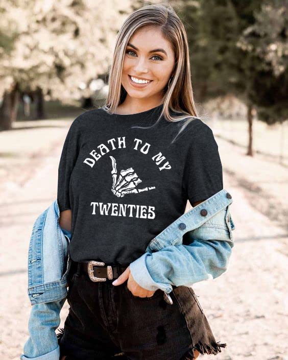 Death to My Twenties Shirt Women 30th Birthday Shirts Skeleton Hand Print Tshirt Thirty Bday Tees Short Sleeve Tops Dark Grey