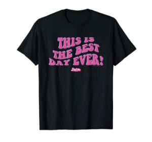 barbie the movie - this is the best day ever! t-shirt