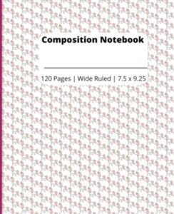 composition notebook: unicorn | wide ruled notebook | composition notebook wide ruled, 7.5 x 9.25, 120 pages, for kids, teens, and adults