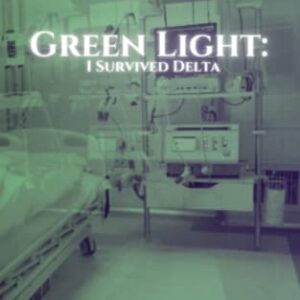 Green Light: I Survived Delta