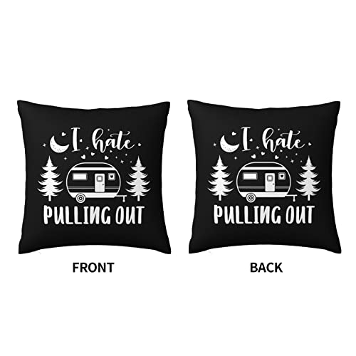 DEBLETEOMH Camper RV Must Haves Pillow Covers Camper Decor Rv Dinette Cushion Covers Camper Gifts Camper Decorations for Inside Glamping Accessories I Hate Pulling Out Pillow Covers 18x18 Inch