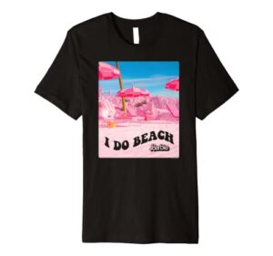 barbie the movie: i do beach premium t-shirt