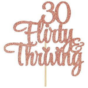 30 Flirty & Thriving Cake Topper, Cheers to 30 Years/I'm 30 Bitch, Happy 30th Birthday Anniversary Party Decorations Supplies, Rose Gold Glitter