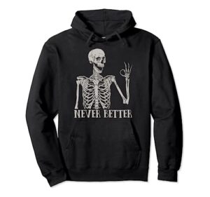 never better skeleton funny skull halloween shirts for women pullover hoodie