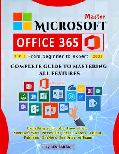 MICROSOFT OFFICE 365: From beginner to expert – Complete guide to mastering all features |: Everything you need to know about: "MS Word, PowerPoint, ... Publisher, OneNote, OneDrive, and Teams"