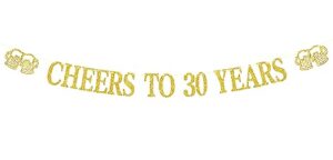 cheers to 30 years banner, cheers & beers to 30 years glitter banner, 30th birthday/wedding anniversary party decorations supplies gold glitter