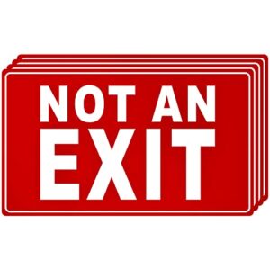 not an exit signs stickers-no exit door sign self adhesive vinyl stickers- 12 x 7 inches decal not an exit signs label - laminated for ultimate uv - resistant pvc - weather&scratch resistant - indoor & outdoor use - white text on red base (4 pack)