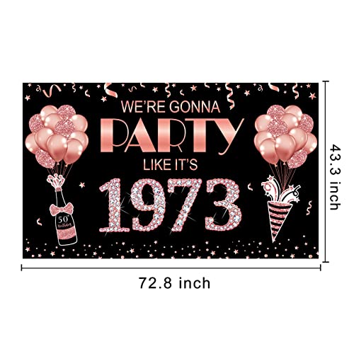 Large 50th Birthday Banner Backdrop Decorations for Women, Rose Gold We're Gonna Party Like It's 1973 Sign Party Supplies, Happy Fifty Birthday Poster for Outdoor Indoor