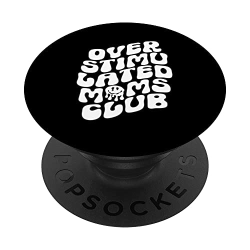 Groovy Overstimulated Moms Club Funny Trendy Mom PopSockets Swappable PopGrip