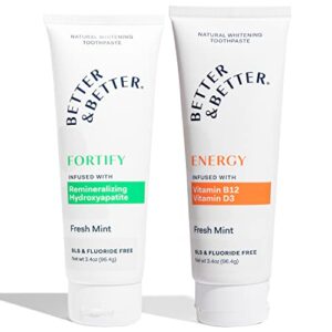 better & better fortify toothpaste w/hydroxyapatite | energy toothpaste w/vitamin b12 & d3 | fluoride-free, sls-free toothpaste w/organic mints | natural, vegan & whitening toothpaste