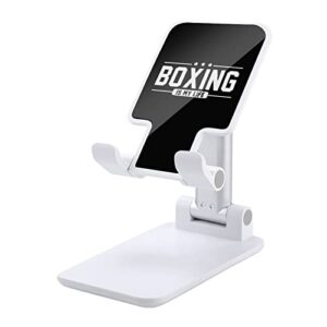 boxing is my life foldable desktop cell phone holder portable adjustable stand for travel desk accessories