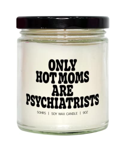 Psychiatrist Psychiatry Mom Mother's Day Mama Candle, Gifts, Home Office Decor, Unique Gag Idea, Him Her