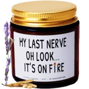 my last nerve candles, lavender scented candles, funny birthday gift for best friends, women, men, sister, mom, girlfriend, neighbors