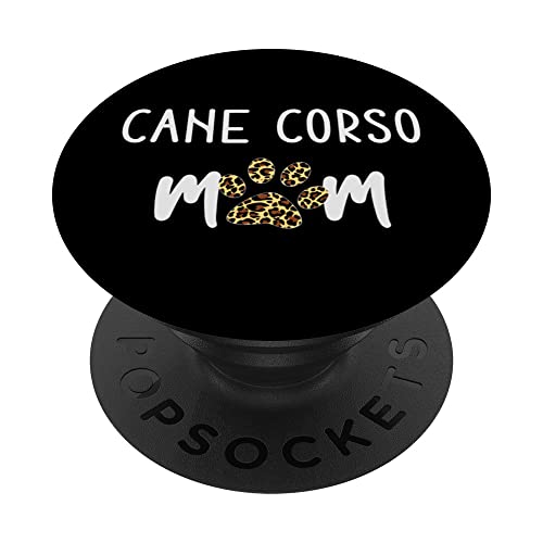 Cane Corso Mom Funny Cane Corso Dog Lovers Gift Mom Womens PopSockets Swappable PopGrip