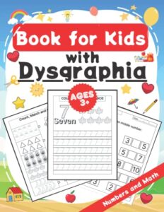 book for kids with dysgraphia: tracing workbook for kids 3-5 - 100 activities to improve writing and reading skills of dyslexic children | numbers and math for beginners