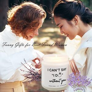 I Can't Say I Do Without You Lavender Scented Candles,Valentine's Day Gifts for Women,Funny Bridesmaid Gifts Wedding Day,Engagement Gift for Boyfriend,Wife (4 OZ)