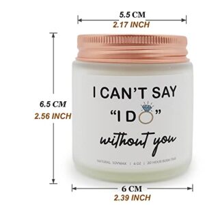 I Can't Say I Do Without You Lavender Scented Candles,Valentine's Day Gifts for Women,Funny Bridesmaid Gifts Wedding Day,Engagement Gift for Boyfriend,Wife (4 OZ)