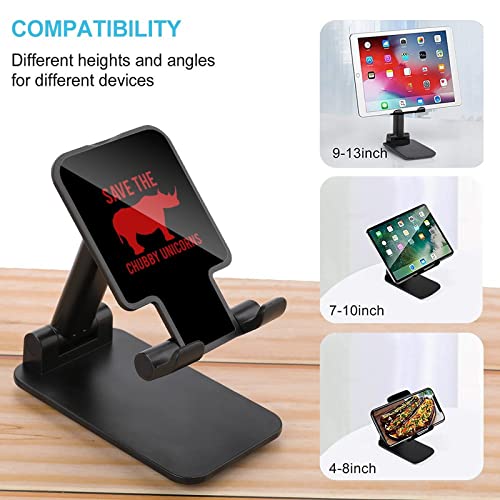 Save The Chubby Unicorns Cell Phone Stand Foldable Adjustable Cellphone Holder Desktop Dock Compatible with iPhone Switch Tablets (4-13")