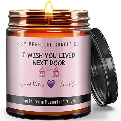 I Wish You Lived Next Door Candle | Best Friend - Gifts for Women is a Best Friend Candle | Friendship Gifts for Women Friends, Funny Friend Candle for Birthday Gift | Hand Crafted USA | Soy 9oz