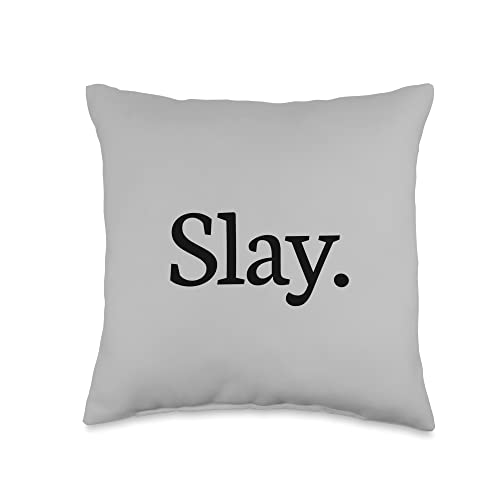 Slay Motivation Women's Girl You Slay Throw Pillow