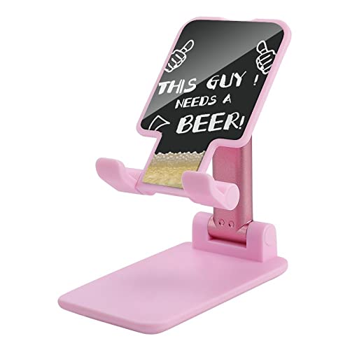 This Guy Need A Beer Cell Phone Stand Foldable Tablet Holder Adjustable Cradle Desktop Accessories for Desk